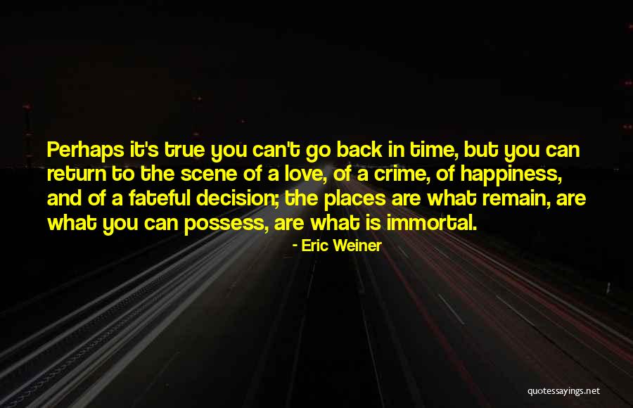 Eric Weiner Quotes 2092612