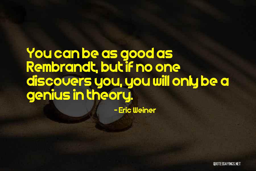 Eric Weiner Quotes 751152