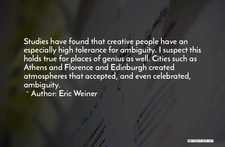 Eric Weiner Quotes 858371