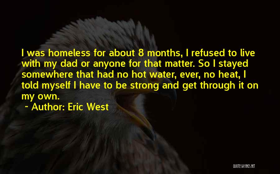 Eric West Quotes 855205