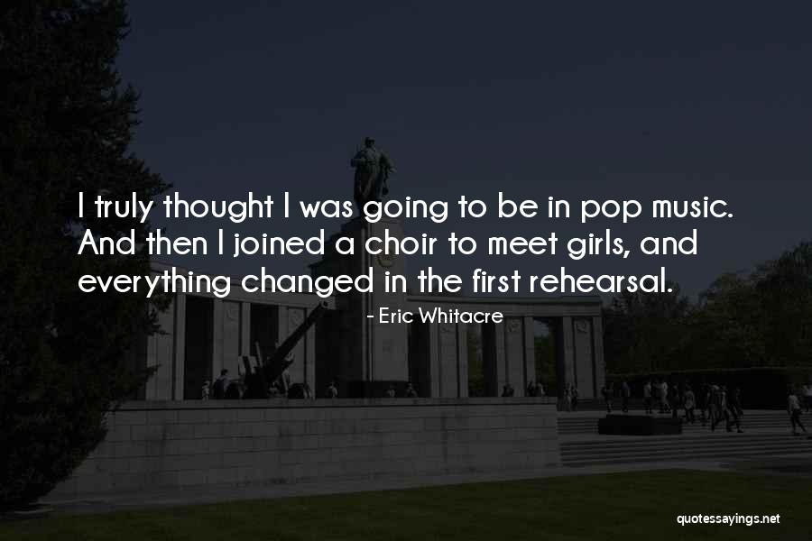 Eric Whitacre Quotes 1074299