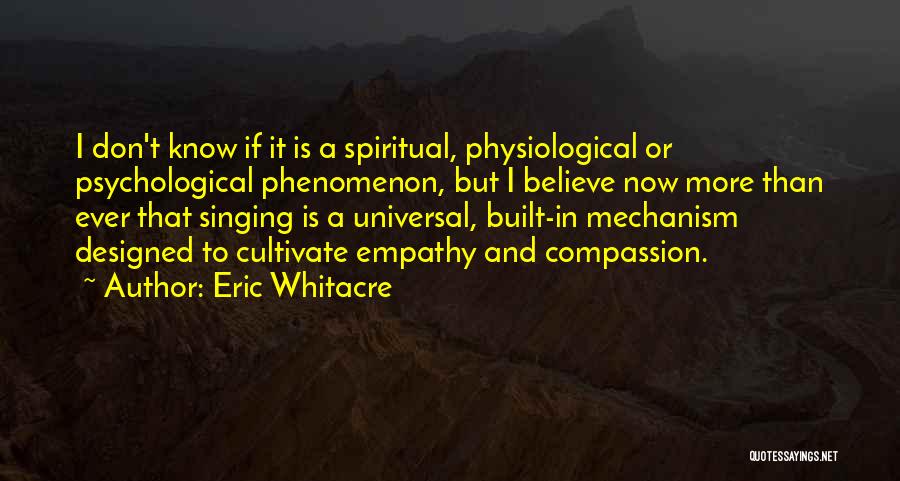 Eric Whitacre Quotes 1558478