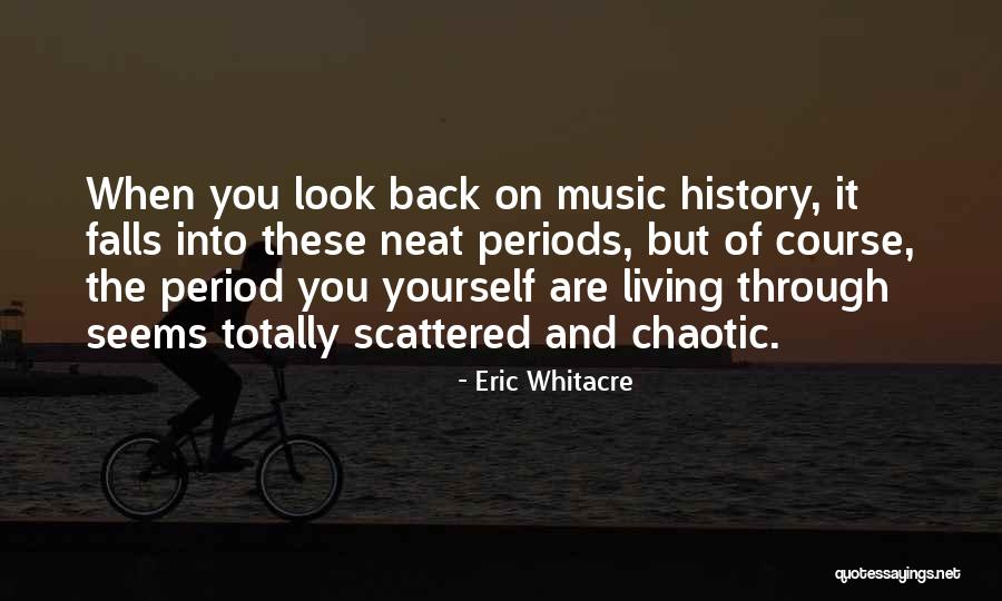 Eric Whitacre Quotes 1678437