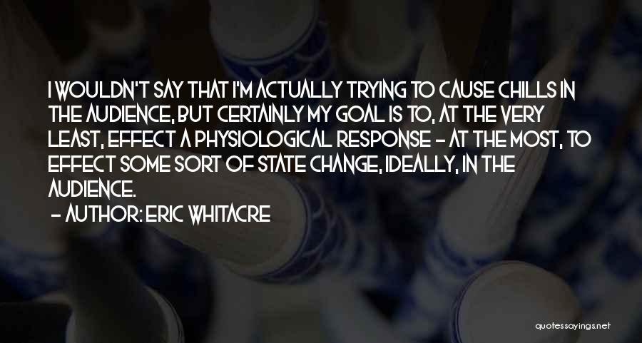 Eric Whitacre Quotes 77043