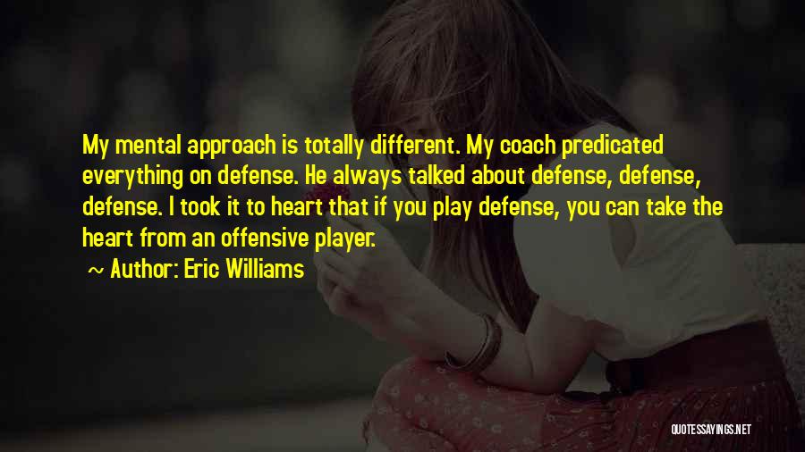 Eric Williams Quotes 314668