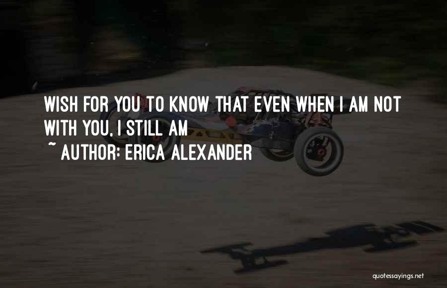 Erica Alexander Quotes 1588710