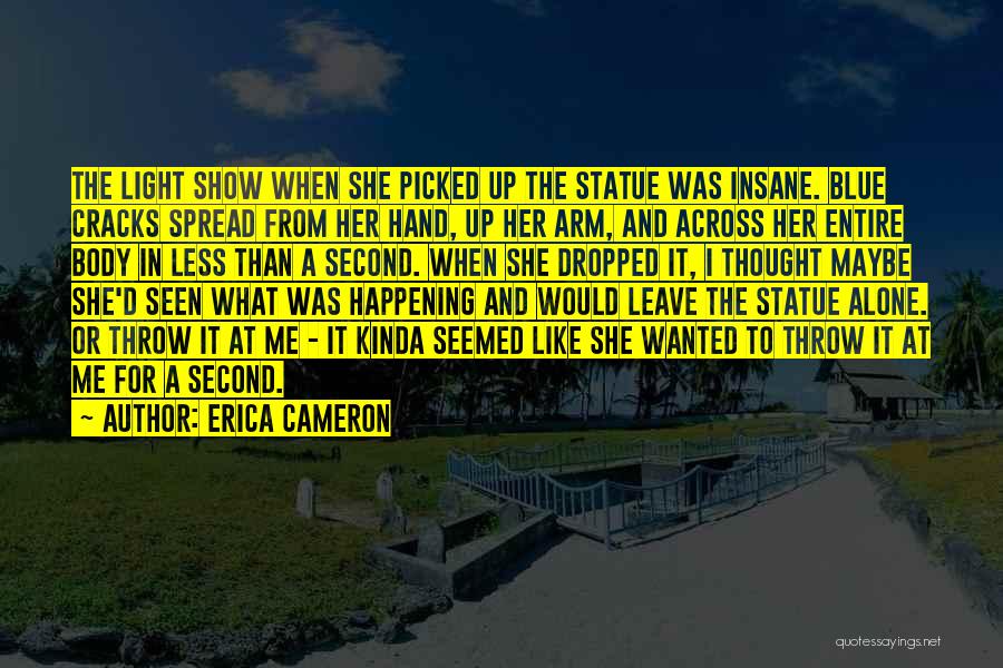 Erica Cameron Quotes 1079949 Erica Cameron Quotes 1079949
