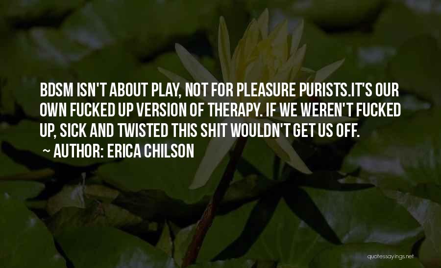 Erica Chilson Quotes 2190658