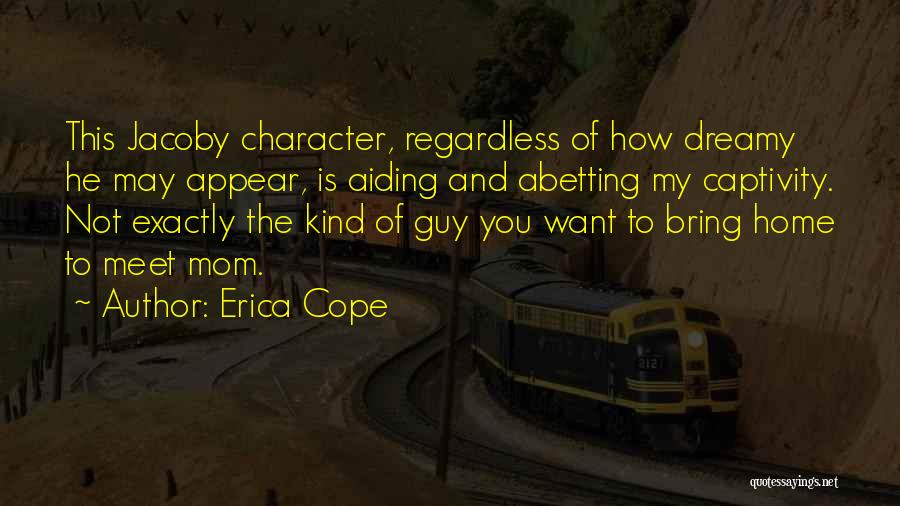 Erica Cope Quotes 1709550