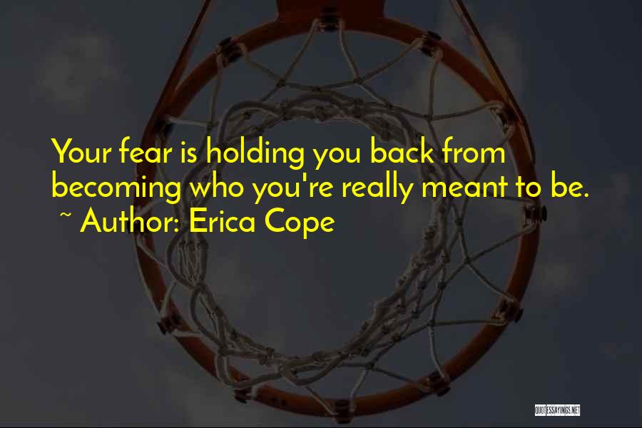 Erica Cope Quotes 2199312