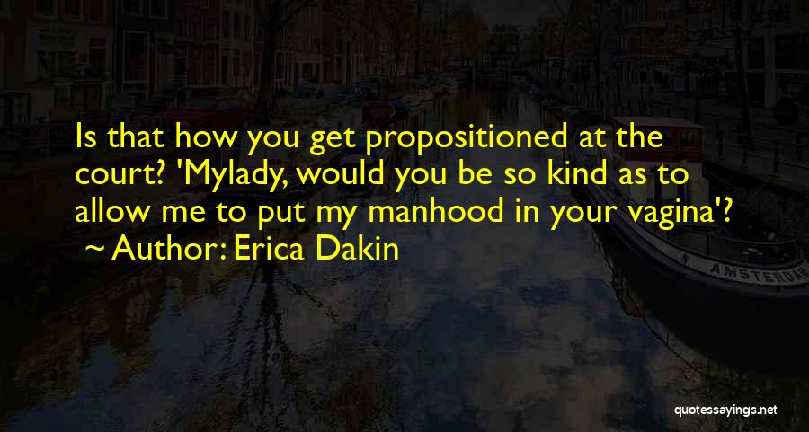 Erica Dakin Quotes 634854