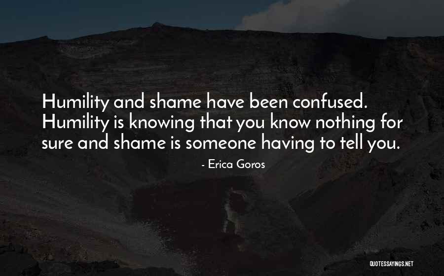 Erica Goros Quotes 1605600