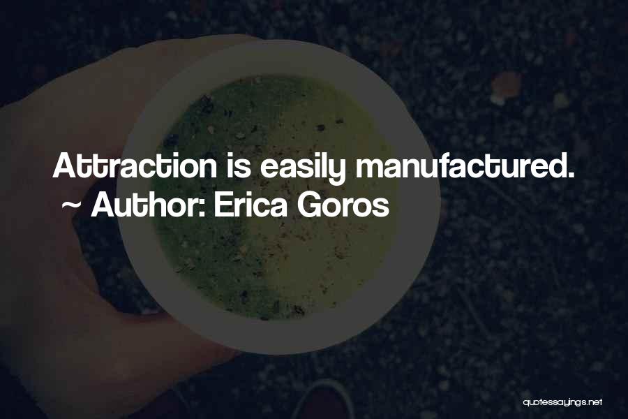 Erica Goros Quotes 1967866