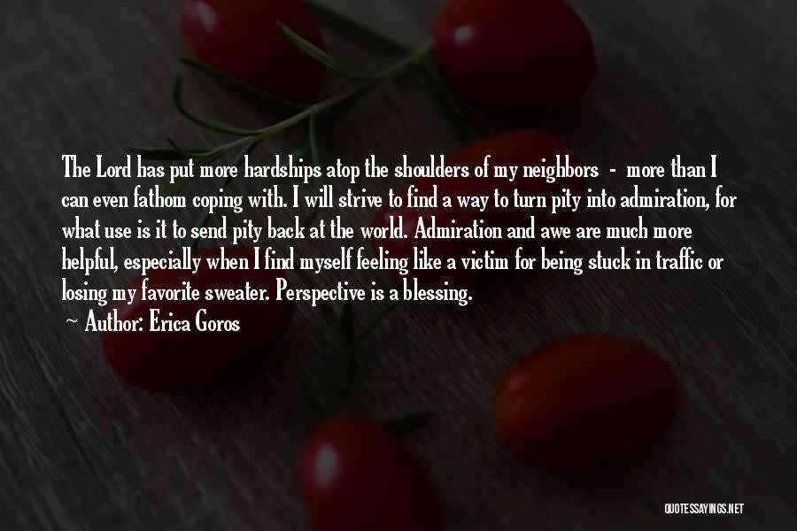 Erica Goros Quotes 1995056