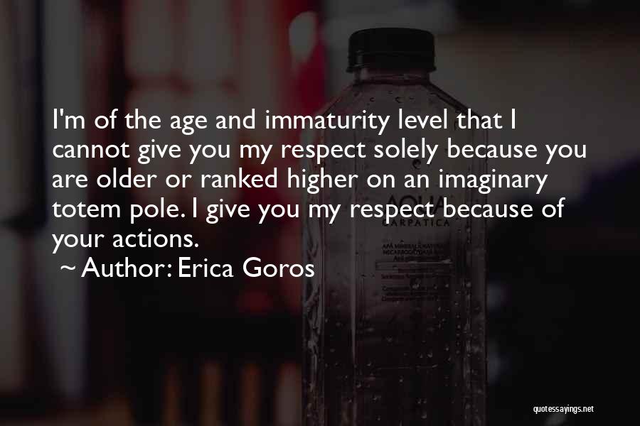 Erica Goros Quotes 336348
