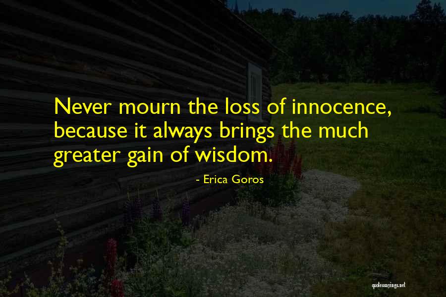 Erica Goros Quotes 86437