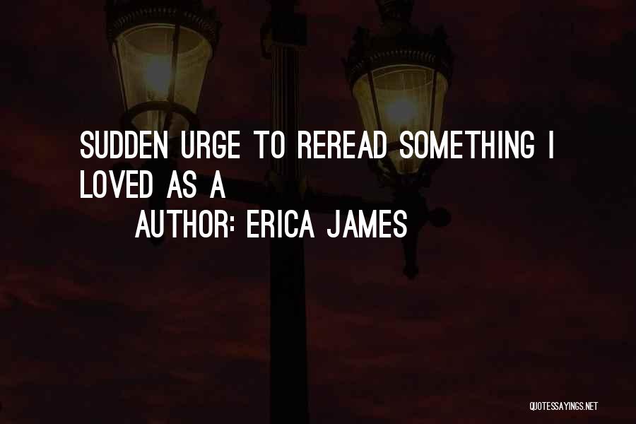 Erica James Quotes 1908604
