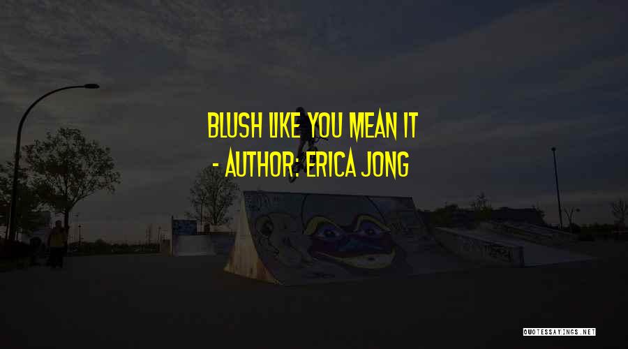 Erica Jong Quotes 2116980