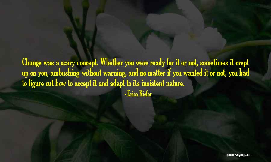 Erica Kiefer Quotes 1221705