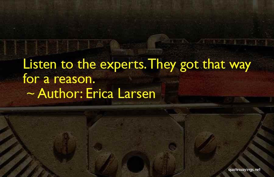 Erica Larsen Quotes 1251660