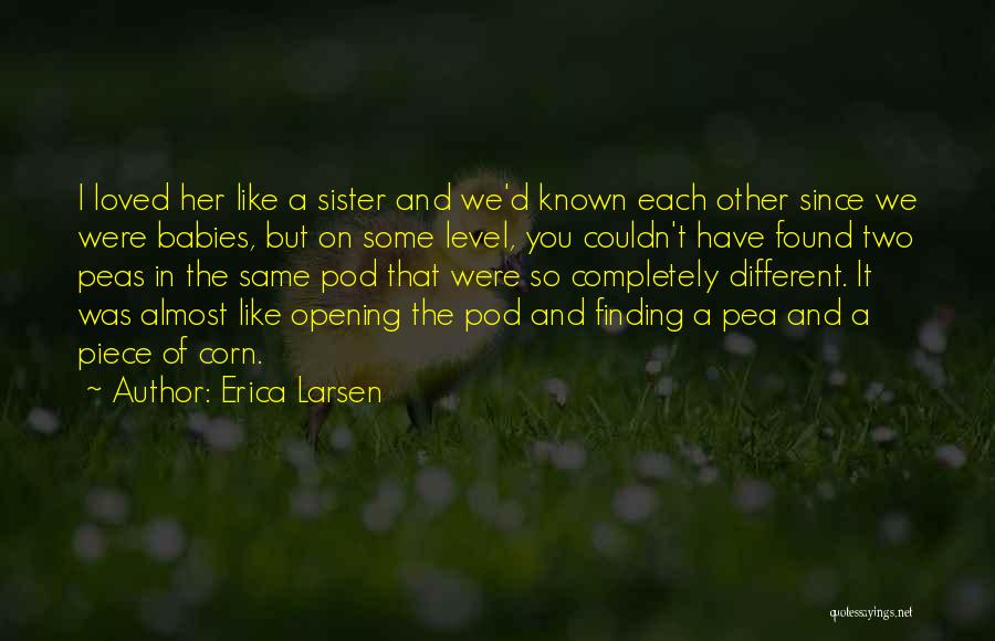 Erica Larsen Quotes 1720998