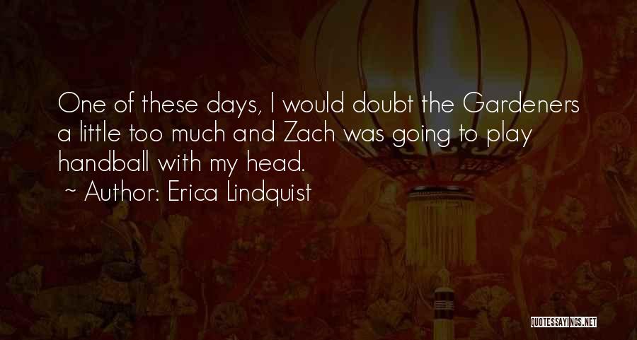 Erica Lindquist Quotes 1265342