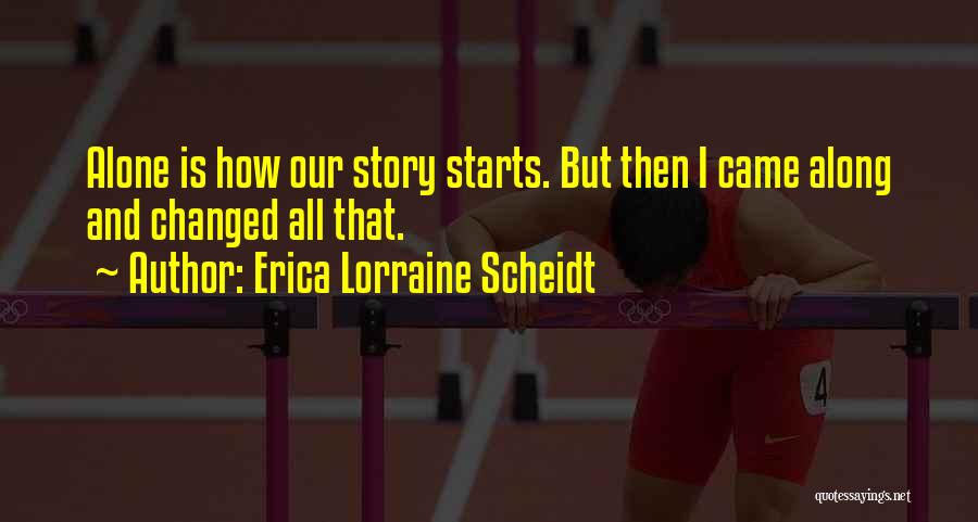Erica Lorraine Scheidt Quotes 78360