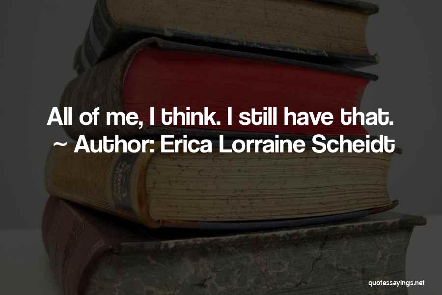 Erica Lorraine Scheidt Quotes 918257