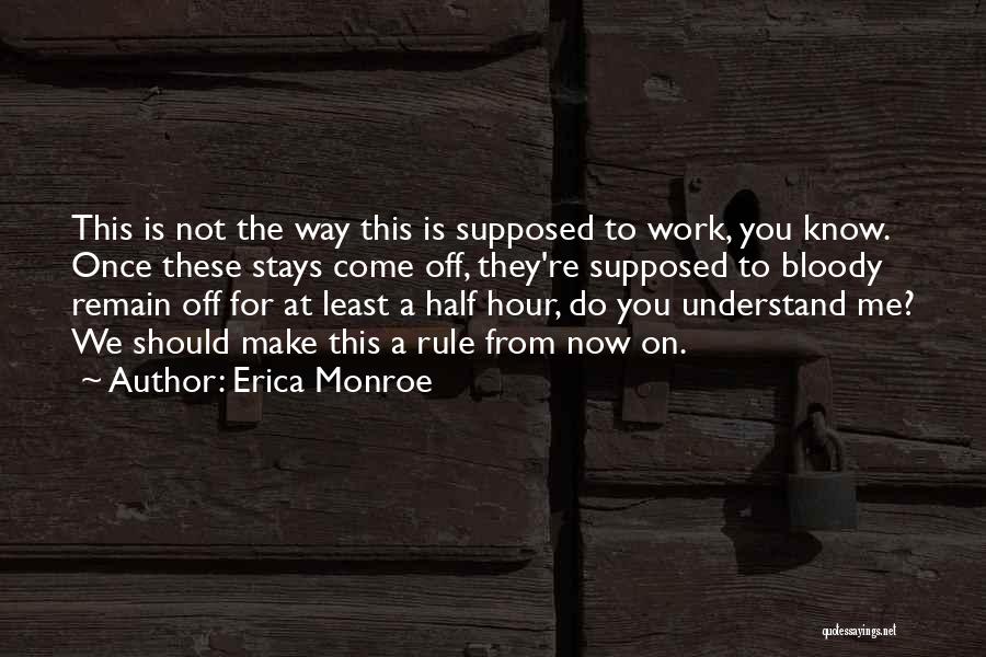 Erica Monroe Quotes 1212934