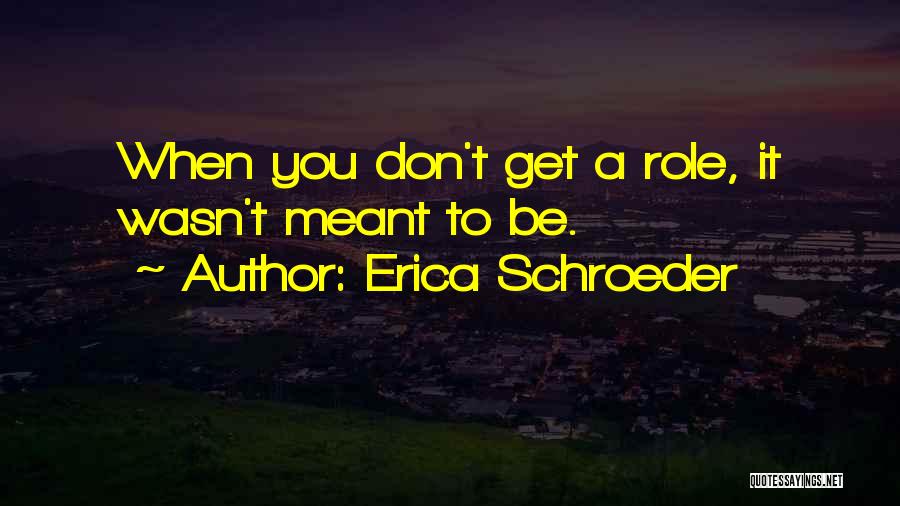 Erica Schroeder Quotes 1171173