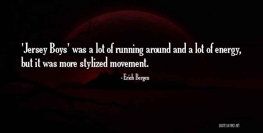 Erich Bergen Quotes 1063797