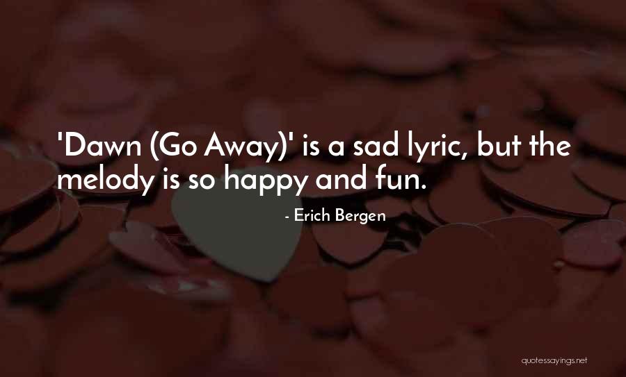 Erich Bergen Quotes 1559323 Erich Bergen Quotes 1559323