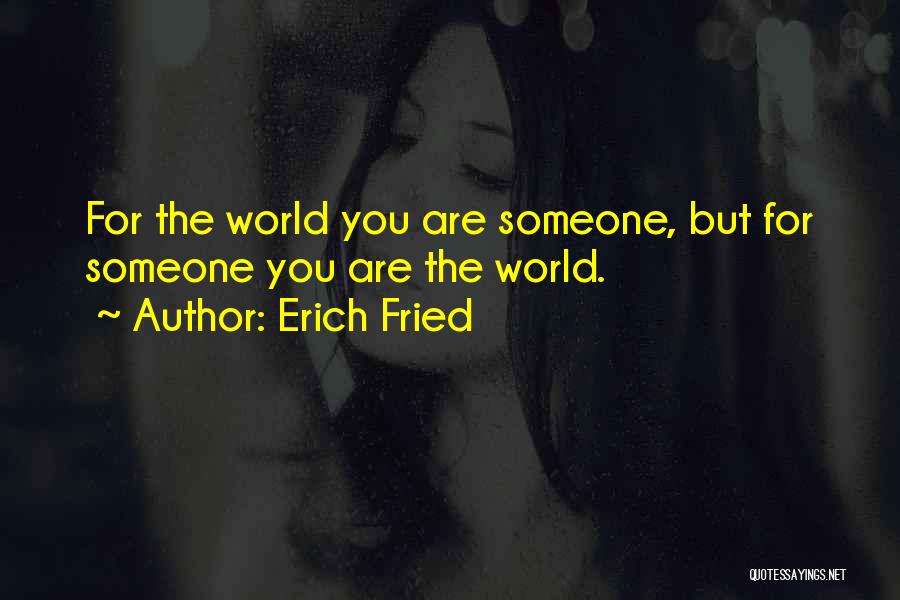 Erich Fried Quotes 1479217