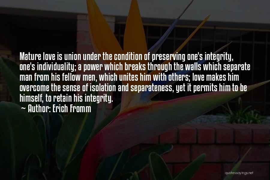 Erich Fromm Mature Love Quotes By Erich Fromm