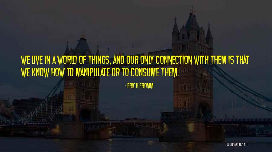 Erich Fromm Quotes 1778660 Erich Fromm Quotes 1778660