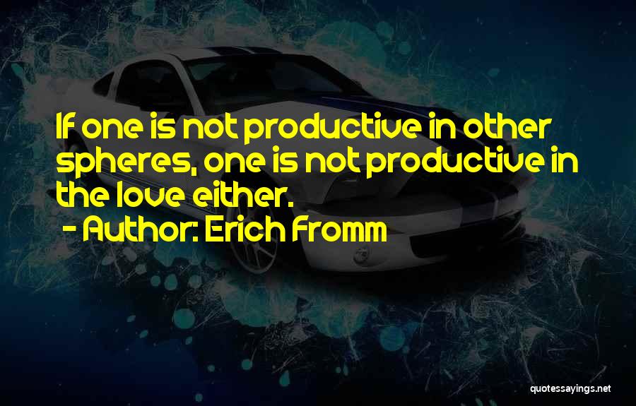 Erich Fromm Quotes 631696