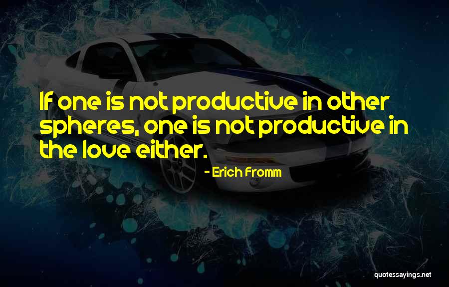 Erich Fromm Quotes 631696