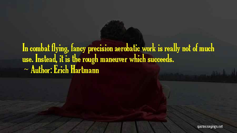 Erich Hartmann Quotes 1564770