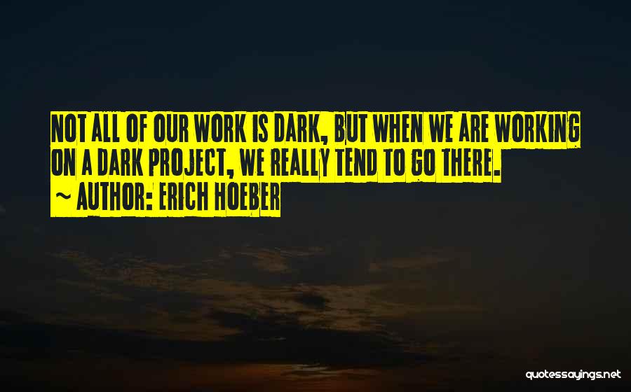 Erich Hoeber Quotes 930156