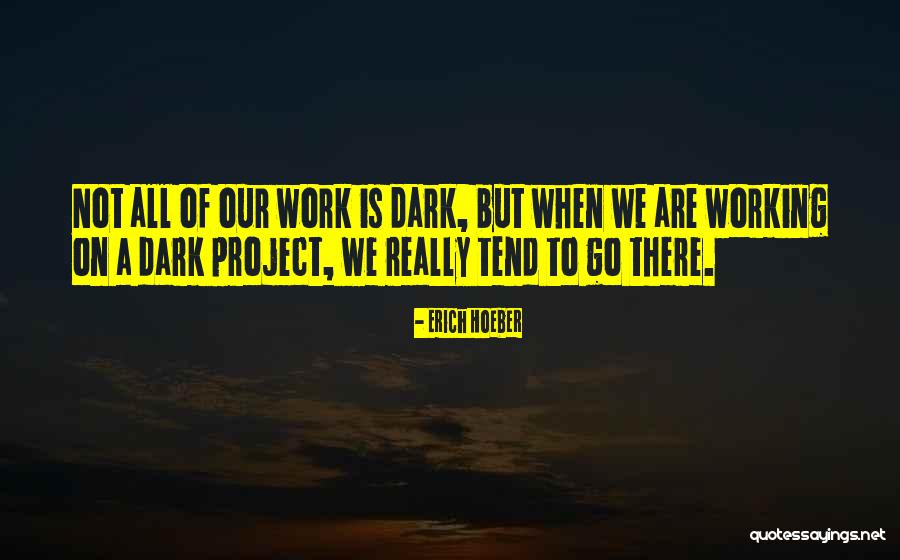 Erich Hoeber Quotes 930156 Erich Hoeber Quotes 930156