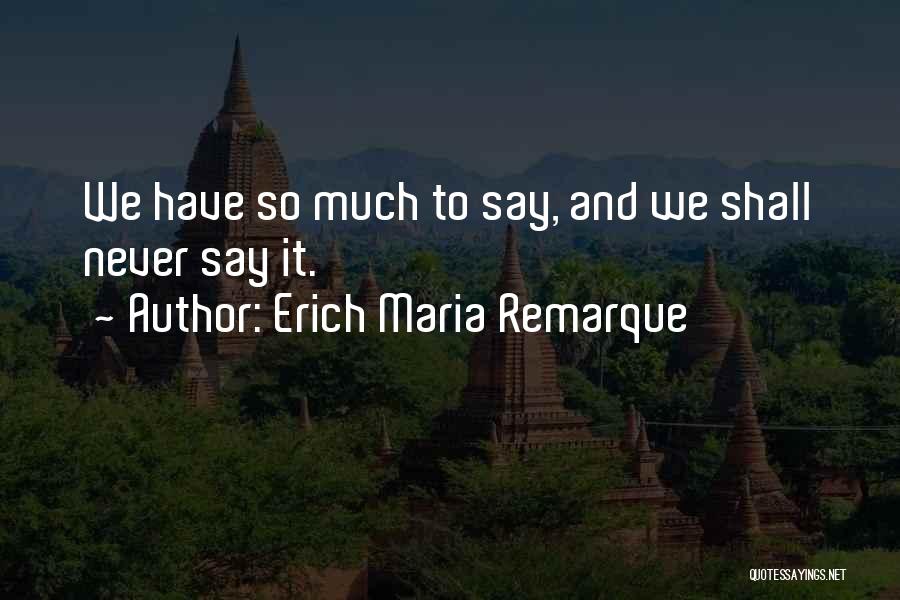 Erich Maria Remarque Quotes 120277