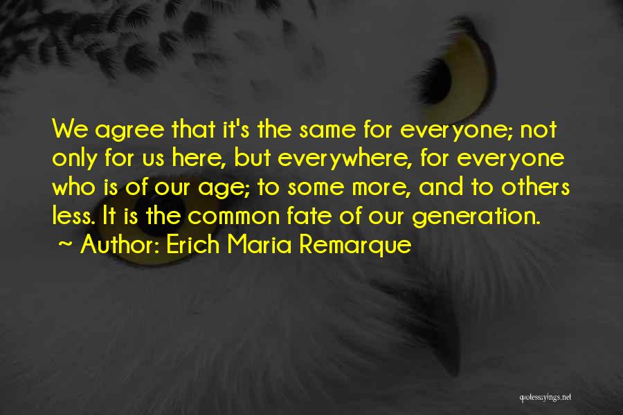 Erich Maria Remarque Quotes 1520268