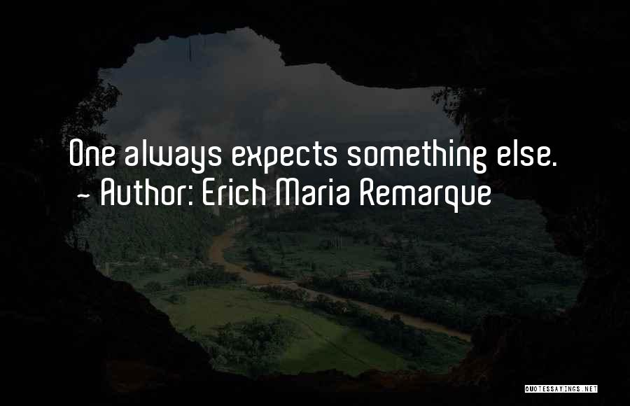 Erich Maria Remarque Quotes 1818257