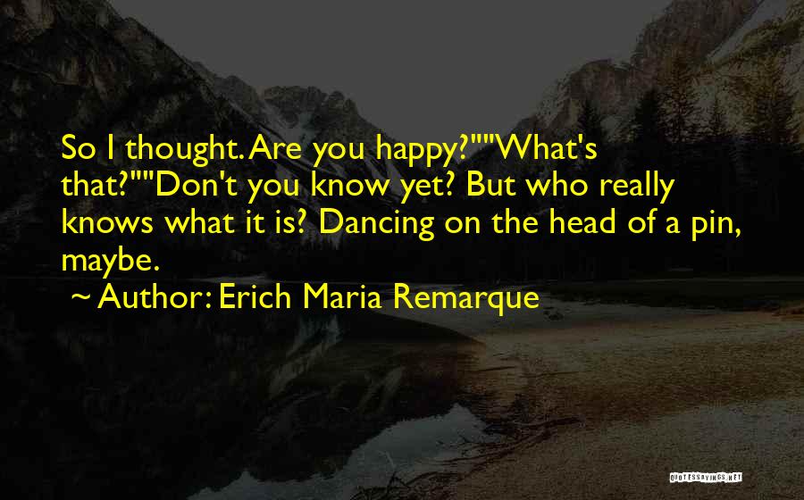 Erich Maria Remarque Quotes 588934