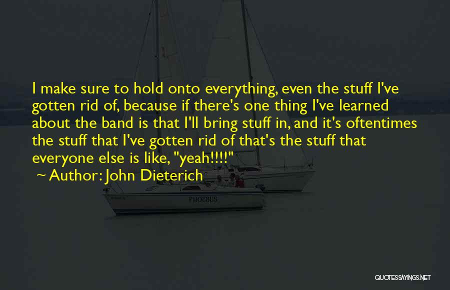 Erich Paul Remarque Quotes By John Dieterich