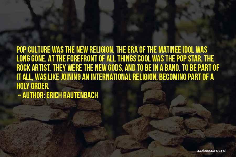 Erich Rautenbach Quotes 1718599