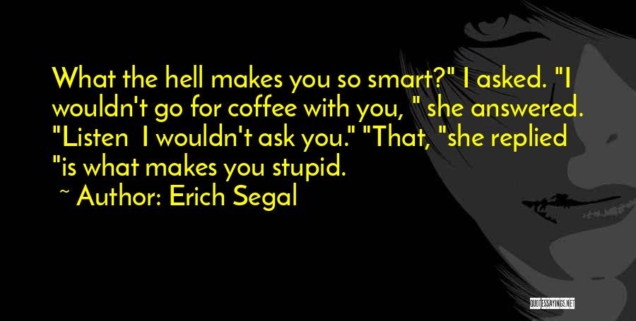 Erich Segal Quotes 1805999