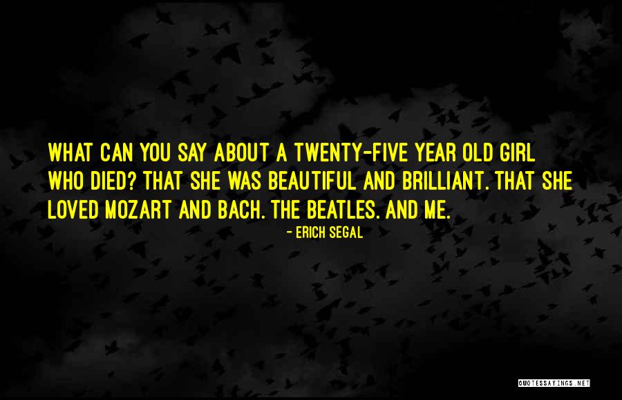 Erich Segal Quotes 2067633 Erich Segal Quotes 2067633
