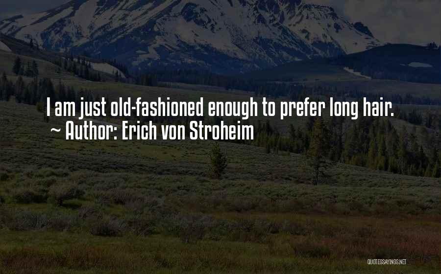 Erich Von Stroheim Quotes 1144307