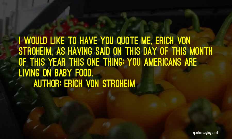 Erich Von Stroheim Quotes 1387216